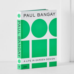 Paul Bangay A Life in Garden Design